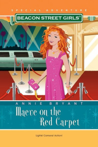 Annie Bryant — Maeve on the Red Carpet (BSG Special Adventure Book 3)