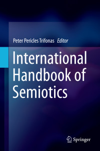 Peter Pericles Trifonas — International Handbook of Semiotics