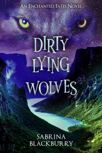 Sabrina Blackburry — Dirty Lying Wolves