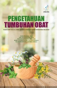 Suraida, Try Susanti, Muhamad Sholichin — Pengetahuan Tumbuhan Obat Oleh Suku Bali & Jawa di Desa Simpang Bayat Sumatera Selatan