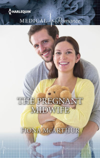 McArthur, Fiona — [Marriage and Maternity 06] • The Pregnant Midwife