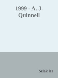 Szlak łez — 1999 - A. J. Quinnell