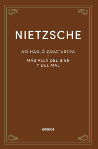 Nietzsche — Así habló Zaratustra • Más allá del bien y del mal