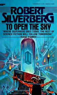 Robert Silverberg — To Open the Sky