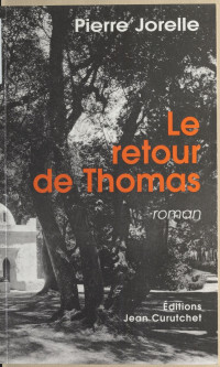 Pierre Jorelle — Le Retour de Thomas