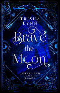 Trisha Lynn — Brave the Moon