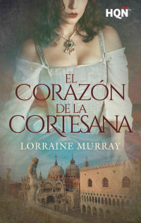 Lorraine Murray — El corazón de la cortesana