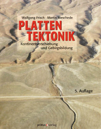 Frisch, Wolfgang, Meschede, Martin — Plattentektonik