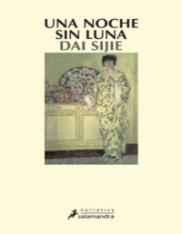 Dai Sijie — Una Noche Sin Luna