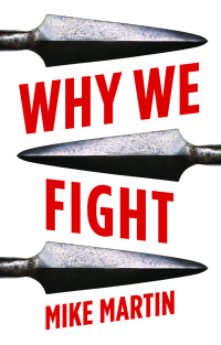 Mike Martin; — Why We Fight