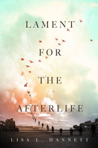 Lisa L. Hannett — Lament for the Afterlife