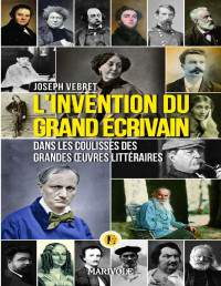 Joseph Vebret — L'invention du grand écrivain