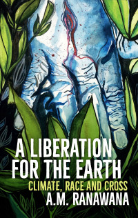 A.M. Ranawana; — A A Liberation for the Earth