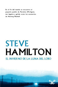 Steve Hamilton — El Invierno De La Luna Del Lobo