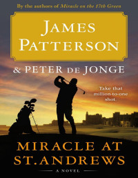 James Patterson [Patterson, James] — Miracle at St Andrews