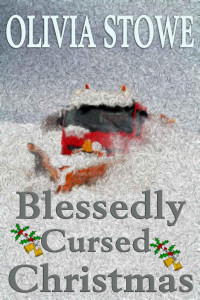 Olivia Stowe — Blessedly Cursed Christmas (Charlotte Diamond Mysteries)