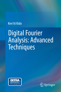 Ken’iti Kido — Digital Fourier Analysis: Advanced Techniques