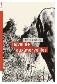 Sylvie Deshors — La vallée aux merveilles