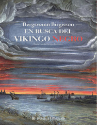 Bergsveinn Birgisson — En Busca del Vikingo Negro