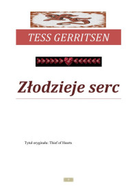 8. Złodzieje serc — Tess Gerritsen - Romanse kryminalne