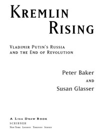 Peter Baker — Kremlin Rising