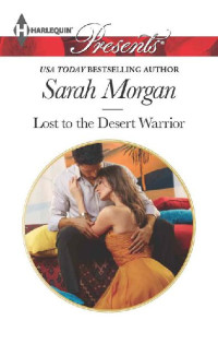 Sarah Morgan — Lost to the Desert Warrior