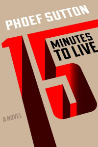 Phoef Sutton — 15 Minutes to Live