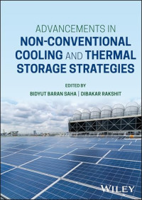 Bidyut Baran Saha, Dibakar Rakshit — Advancements in Non-Conventional Cooling and Thermal Storage Strategies