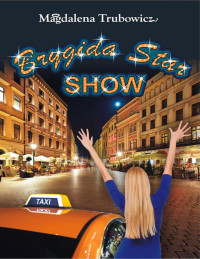 Magdalena Trubowicz — Brygida Star Show