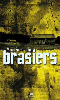 Marie-Pierre Jadin — Brasiers