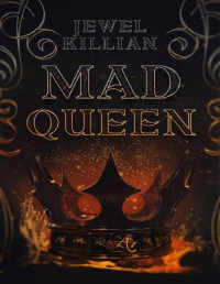 Jewel Killian — Mad Queen
