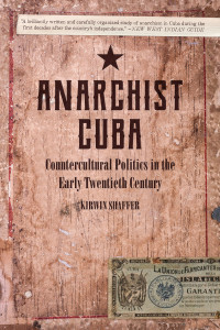 Shaffer, Kirwin; — Anarchist Cuba