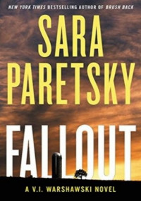 Sara Paretsky — Fallout