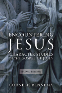 Bennema, Cornelis. — Encountering Jesus