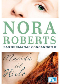 Nora Roberts — Nacida del hielo