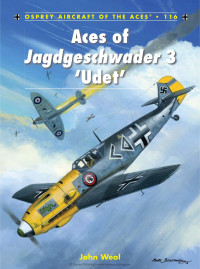 John Weal — Aces of Jagdgeschwader 3 'Udet'