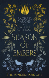 Rachael Vaughn & Wendi Williams — Season of Embers