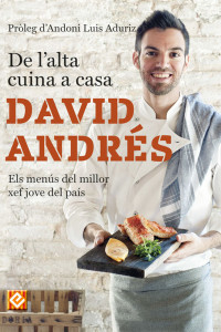 David Andrés — De l’alta cuina a casa