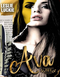 Leslie Luckie — Ava: A Dark Bully College Romance