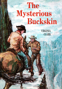 Virginia Clark, Patsey Gray — The Mysterious Buckskin