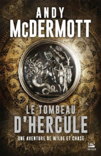 McDermott, Andy [Mcdermott, Andy] — Wilde et Chase - 02 - Le Tombeau d'Hercule V2