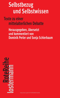 Dominik Perler / Sonja Schierbaum (eds.) — Selbstbezug und Selbstwissen. Texte zu einer mittelalterlichen Debatte