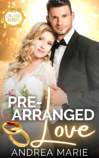 Andrea Marie — Pre-Arranged Love: After I Do