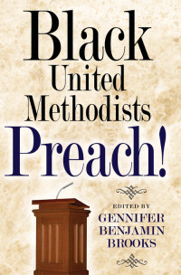 Gennifer Benjamin Brooks; — Black United Methodists Preach!