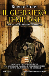 Romulo Felippe — Il guerriero templare