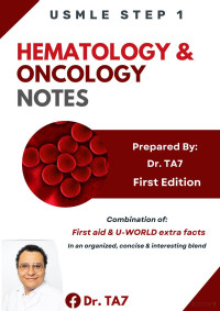 Dr. TA7 — Hematology & Oncology Notes - USMLE Step 1 (2024)