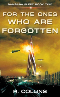 Riley Collins — For the Ones Who Are Forgotten (Samsara Fleet Book 2)