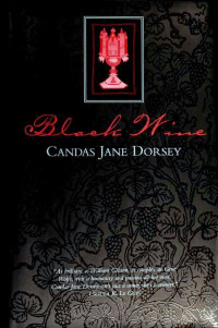 Candas Jane Dorsey — Black Wine