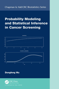 Dongfeng Wu — Probability Modeling and Statistical Inference in Cancer Screening