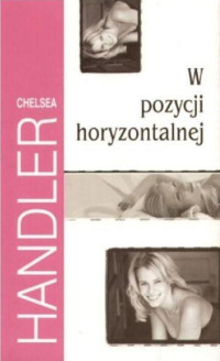 Chelsea Handler — W pozycji horyzontalnej